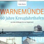 Warnemünde 60 Jahre Kreuzfahrthafen