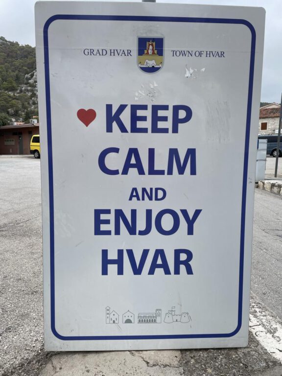 Keep Calm and enjoy Hvar