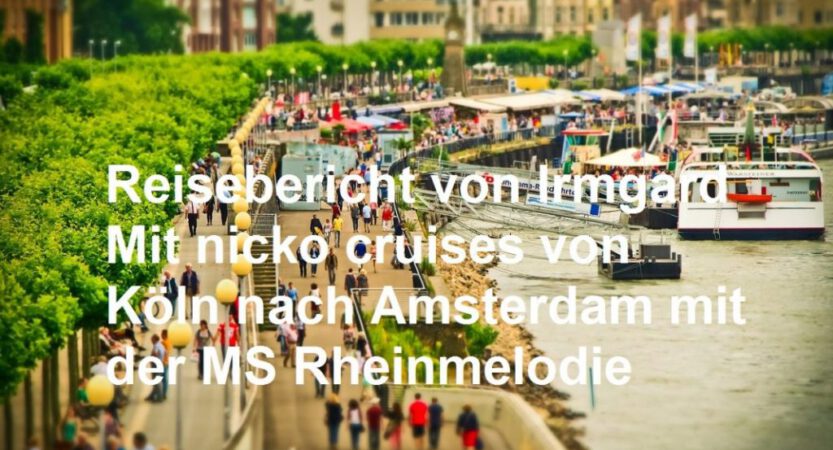 Von Köln nach Amsterdam mit der MS Rheinmelodie